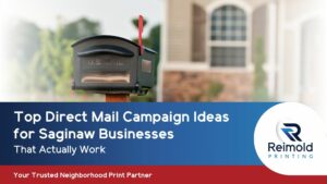 direct mail campaign ideas in Saginaw